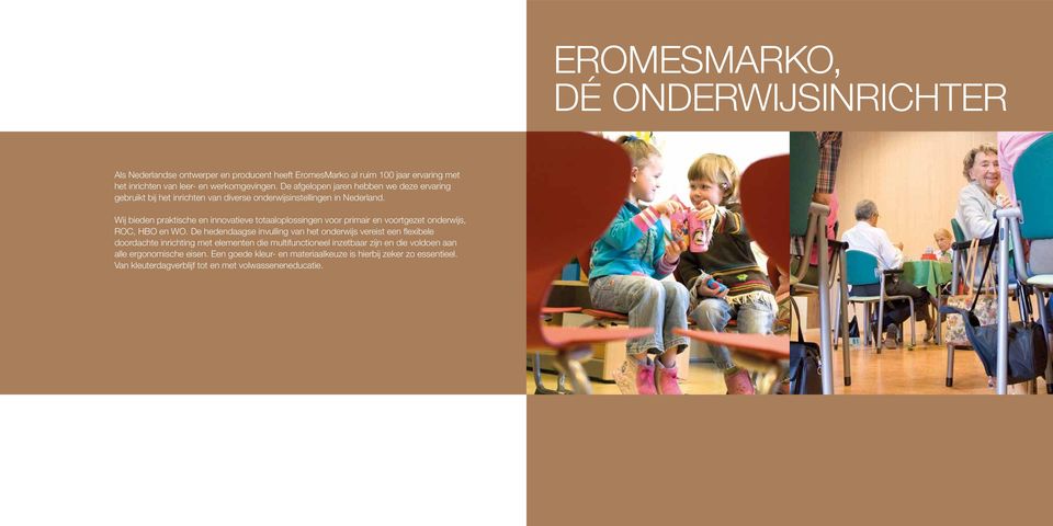 Wij bieden praktische en innovatieve totaaloplossingen voor primair en voortgezet onderwijs, ROC, HBO en WO.