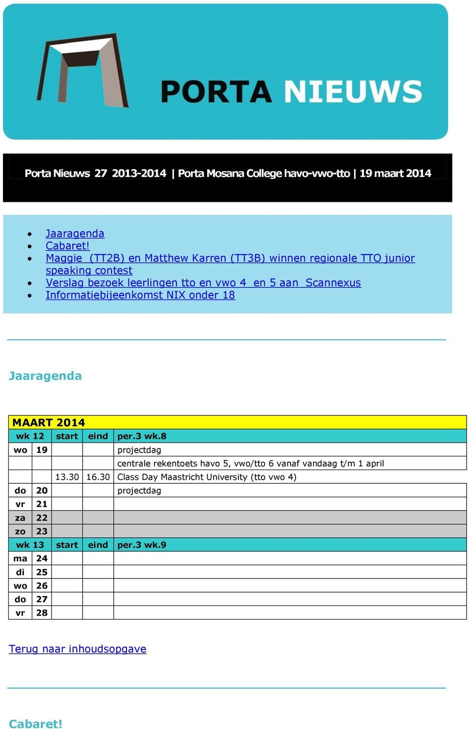 Scannexus Informatiebijeenkomst NIX onder 18 Jaaragenda MAART 2014 wk 12 start eind per.3 wk.