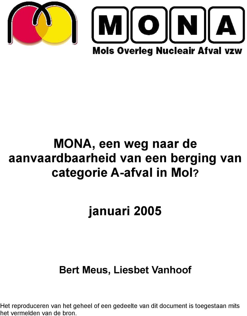 januari 2005 Bert Meus, Liesbet Vanhoof Het reproduceren