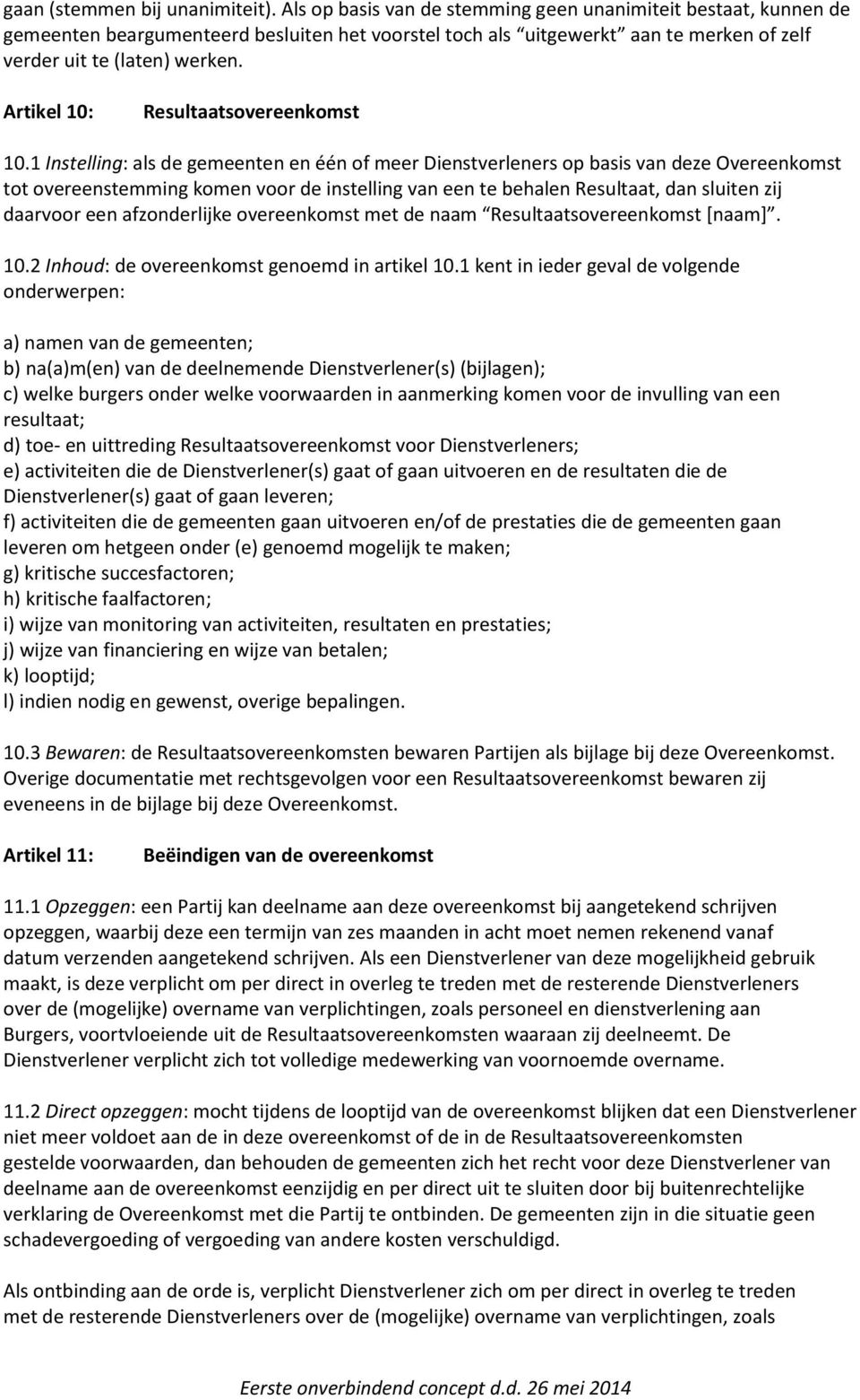 Artikel 10: Resultaatsovereenkomst 10.