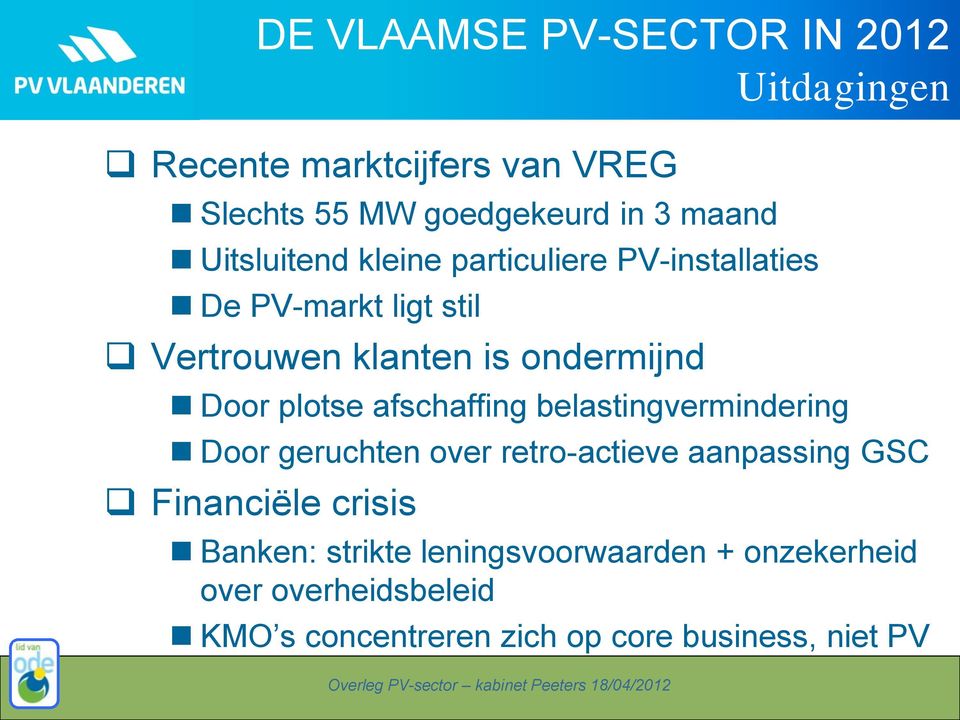 plotse afschaffing belastingvermindering Door geruchten over retro-actieve aanpassing GSC Financiële crisis