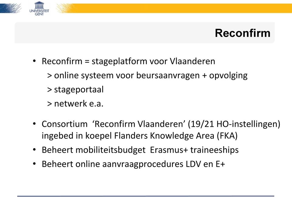 nvragen + opvolging > stageportaal > netwerk e.a. Consortium Reconfirm Vlaanderen