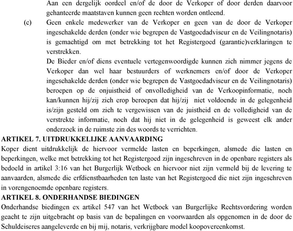 Registergoed (garantie)verklaringen te verstrekken.