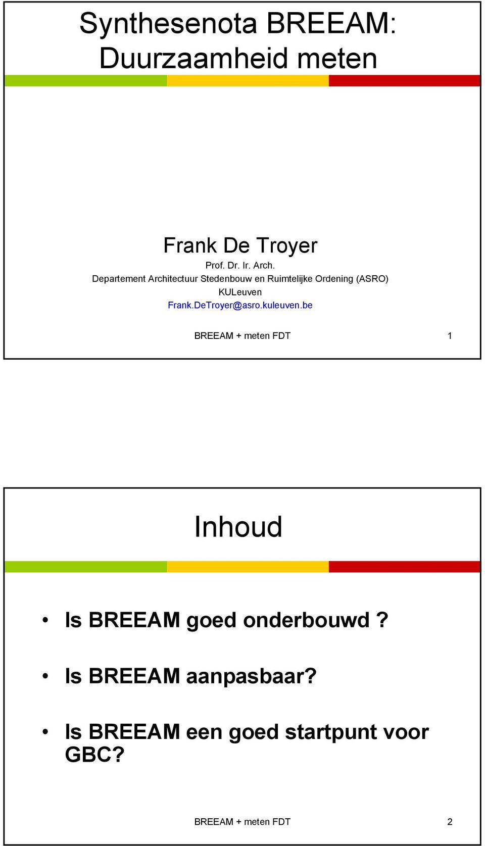 Frank.DeTroyer@asro.kuleuven.