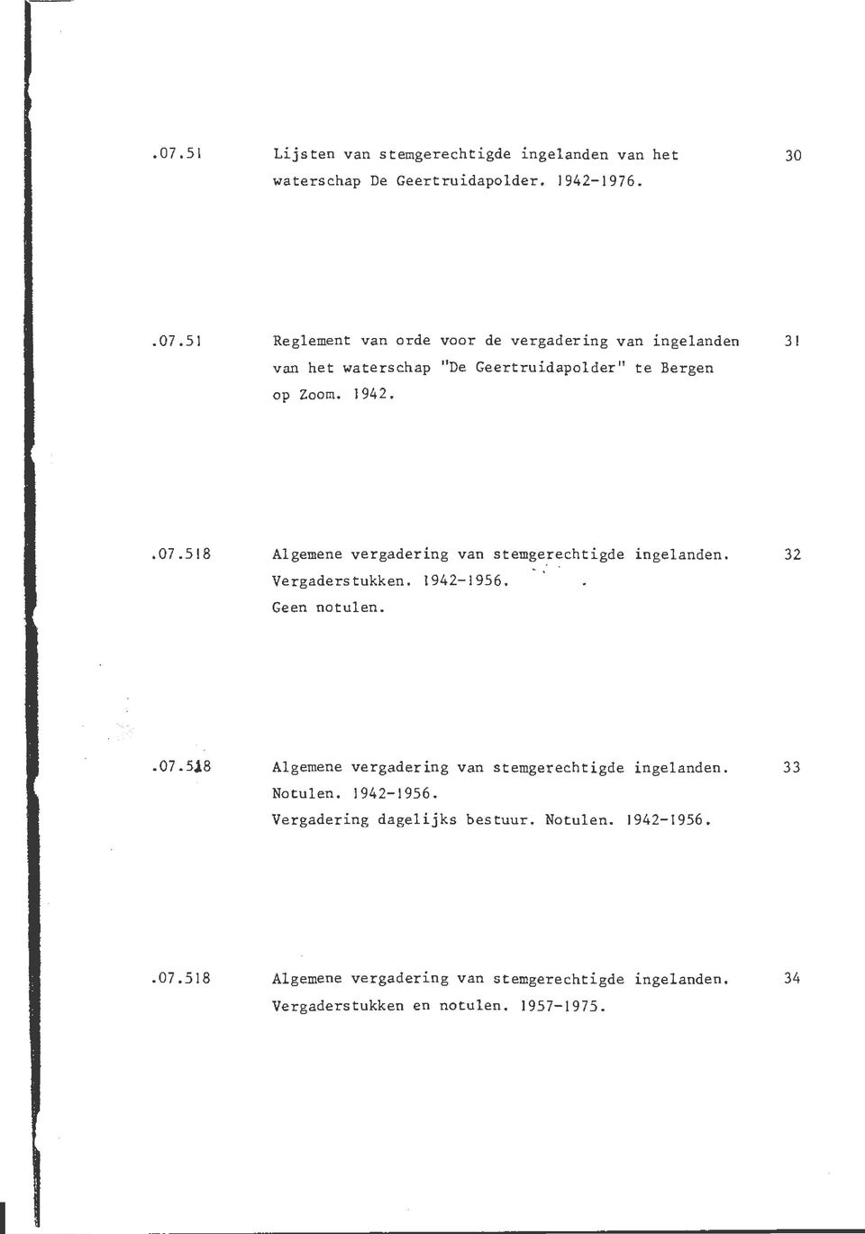 1942-1956. Vergadering dagelijks bestuur. Notulen. 1942-1956..07.518 Algemene vergadering van stemgerechtigde ingelanden.