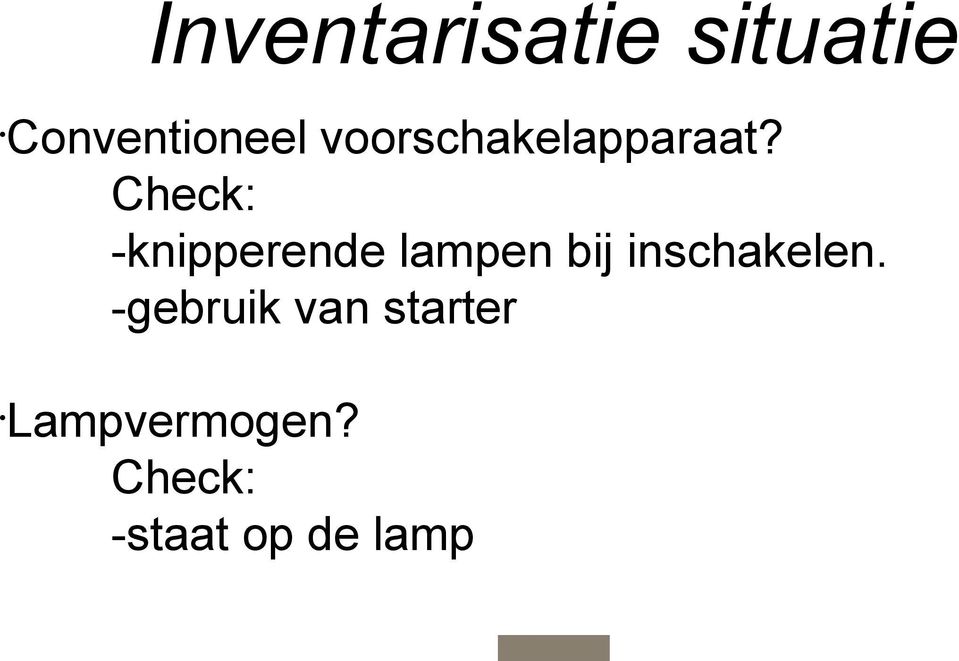Check: -knipperende lampen bij