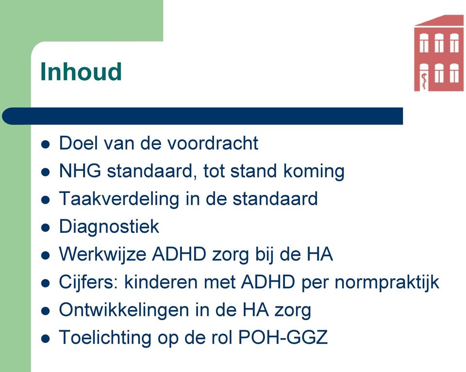 ADHD zorg bij de HA Cijfers: kinderen met ADHD per