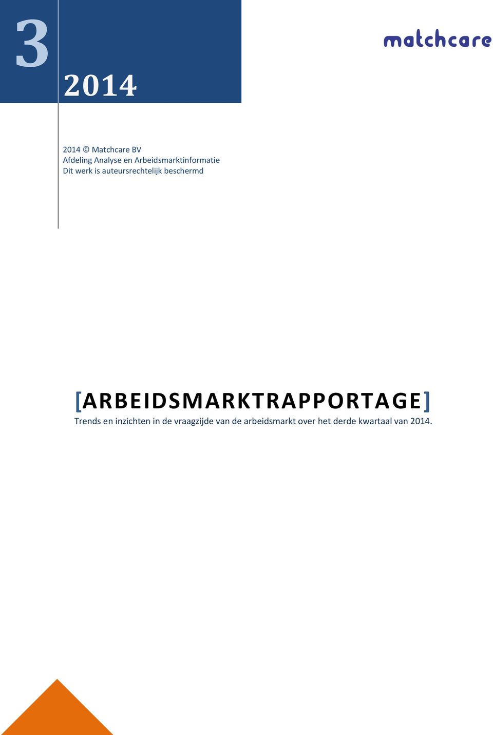 beschermd [ARBEIDSMARKTRAPPORTAGE] Trends en inzichten