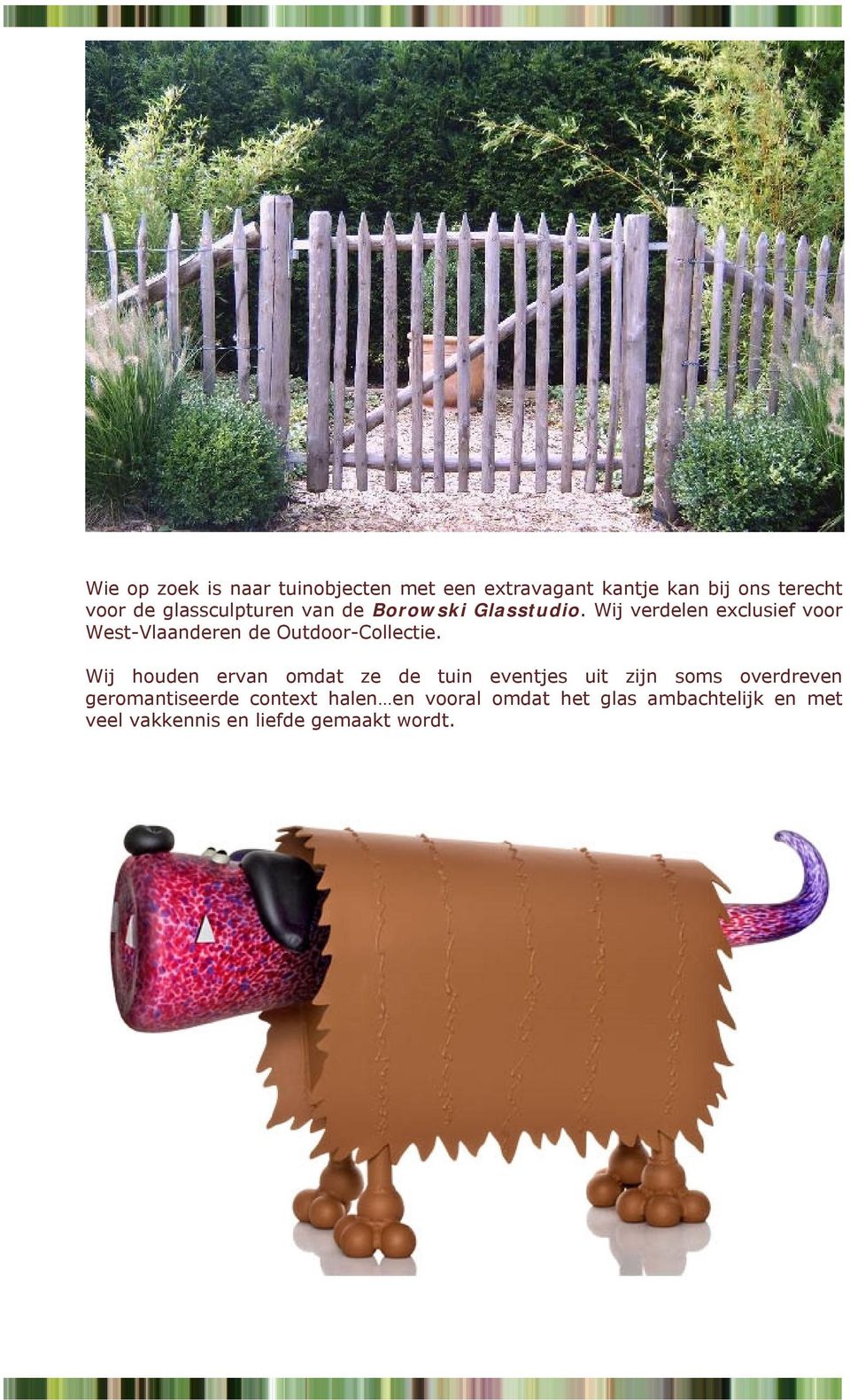 Wij verdelen exclusief voor West-Vlaanderen de Outdoor-Collectie.