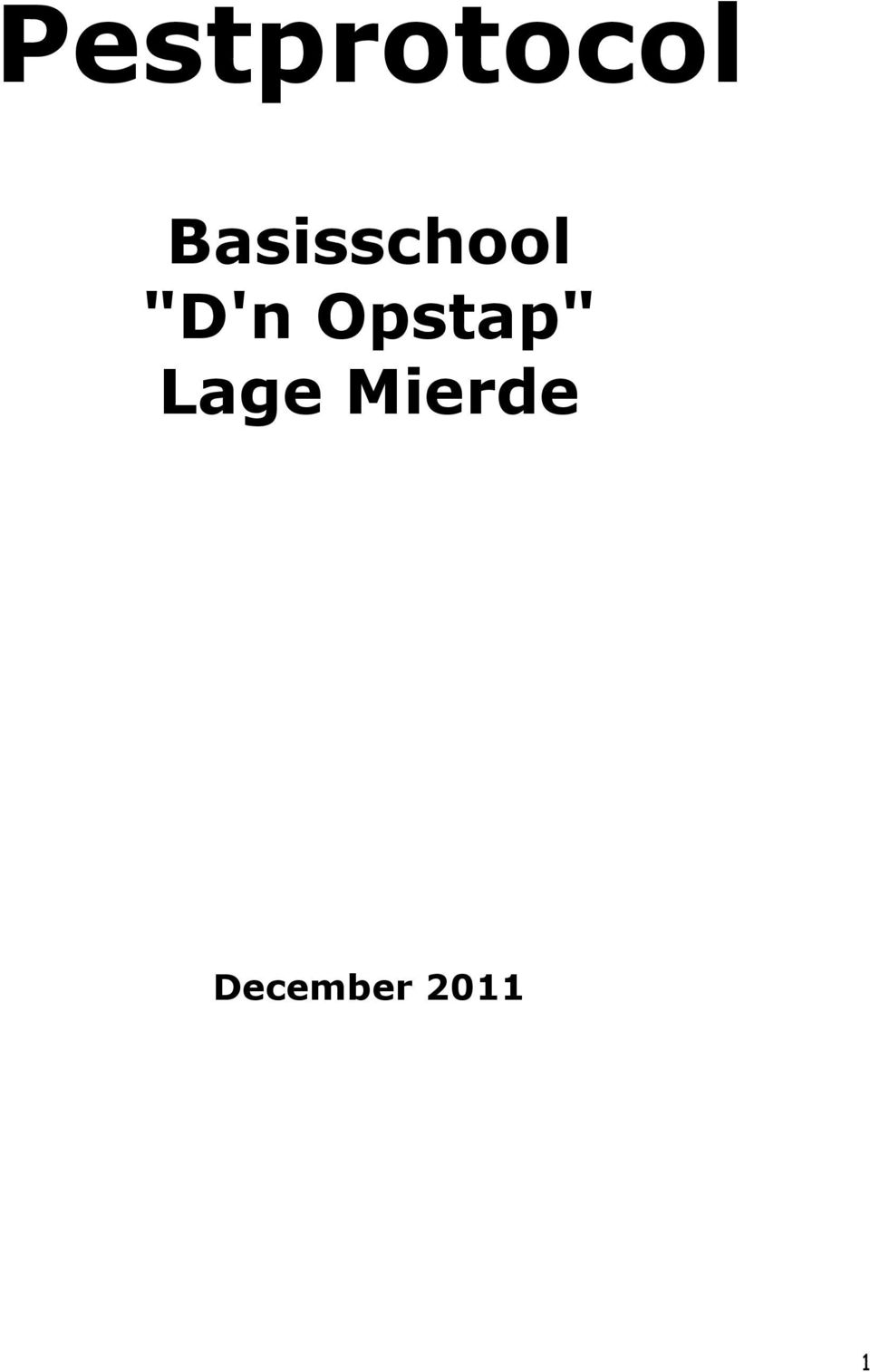 Opstap" Lage