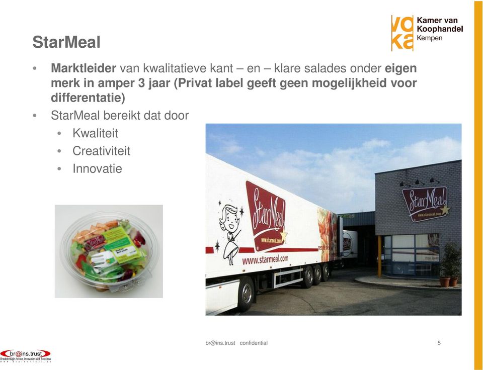 mogelijkheid voor differentatie) StarMeal bereikt dat door