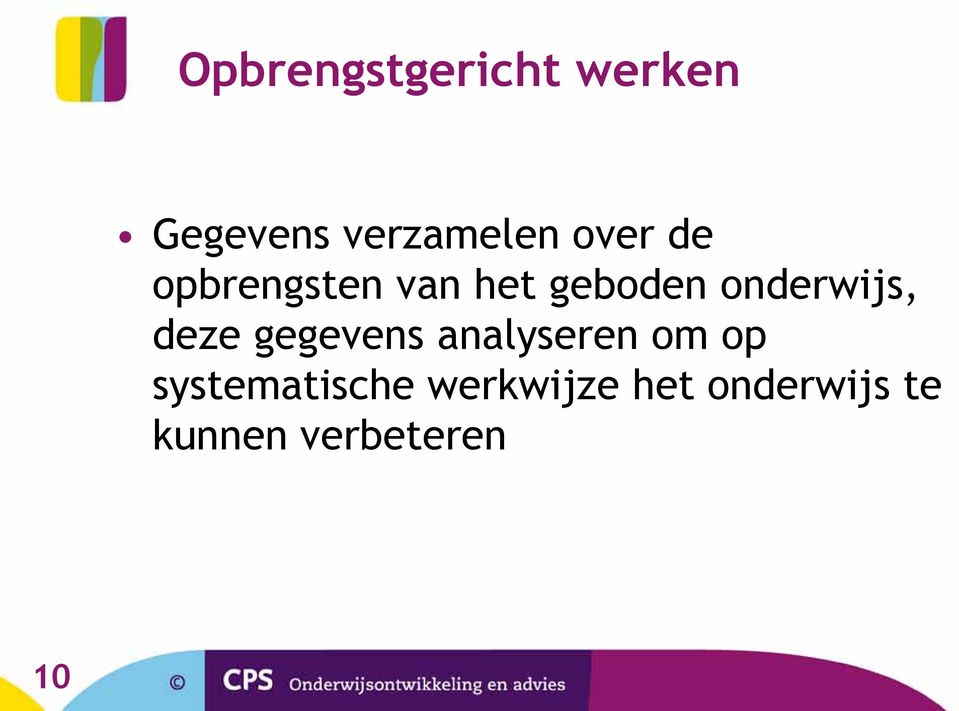 onderwijs, deze gegevens analyseren om op