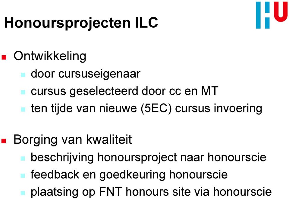 invoering Borging van kwaliteit beschrijving honoursproject naar