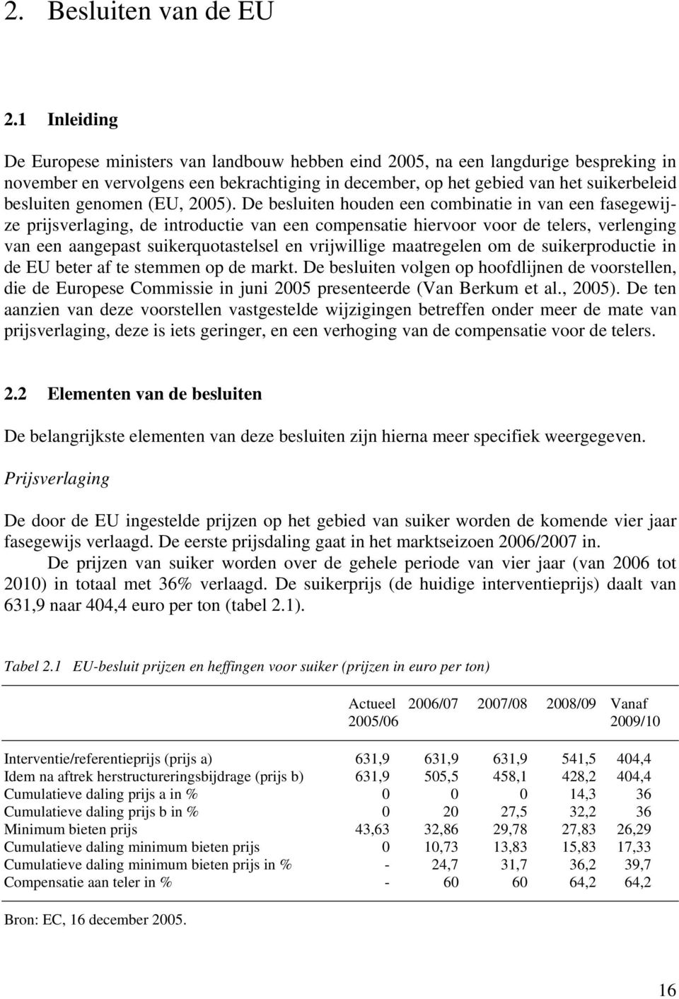 genomen (EU, 2005).