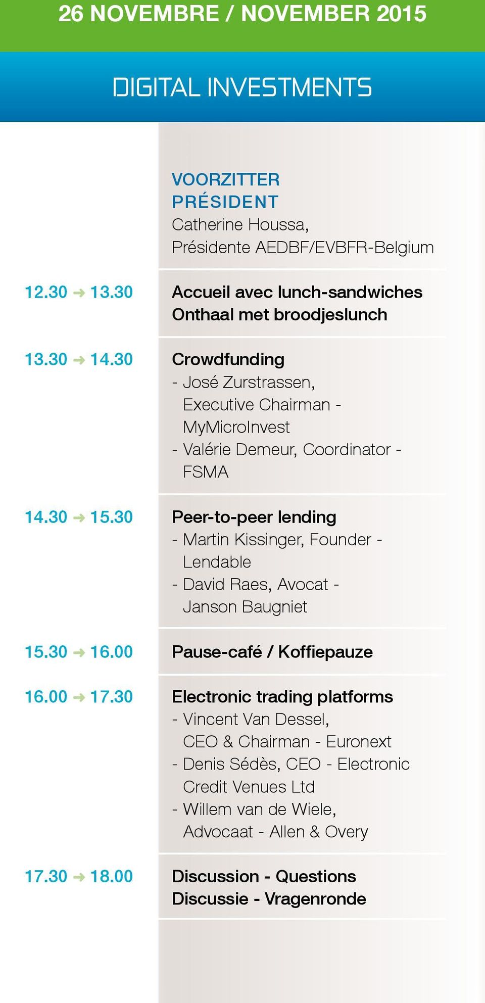 30 Crowdfunding - José Zurstrassen, Executive Chairman - MyMicroInvest - Valérie Demeur, Coordinator - FSMA 14.30 15.