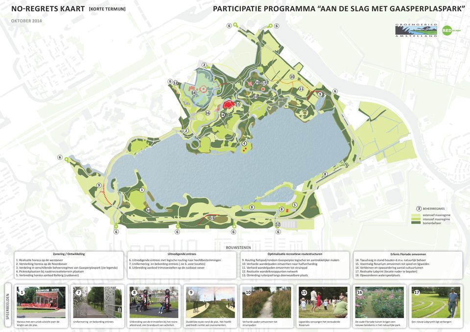 Verdeling in verschillende beheersregimes van Gaasperplaspark (zie legenda) 4. Picknickplaatsen bij naaktrecreatieterrein plaatsen 5.
