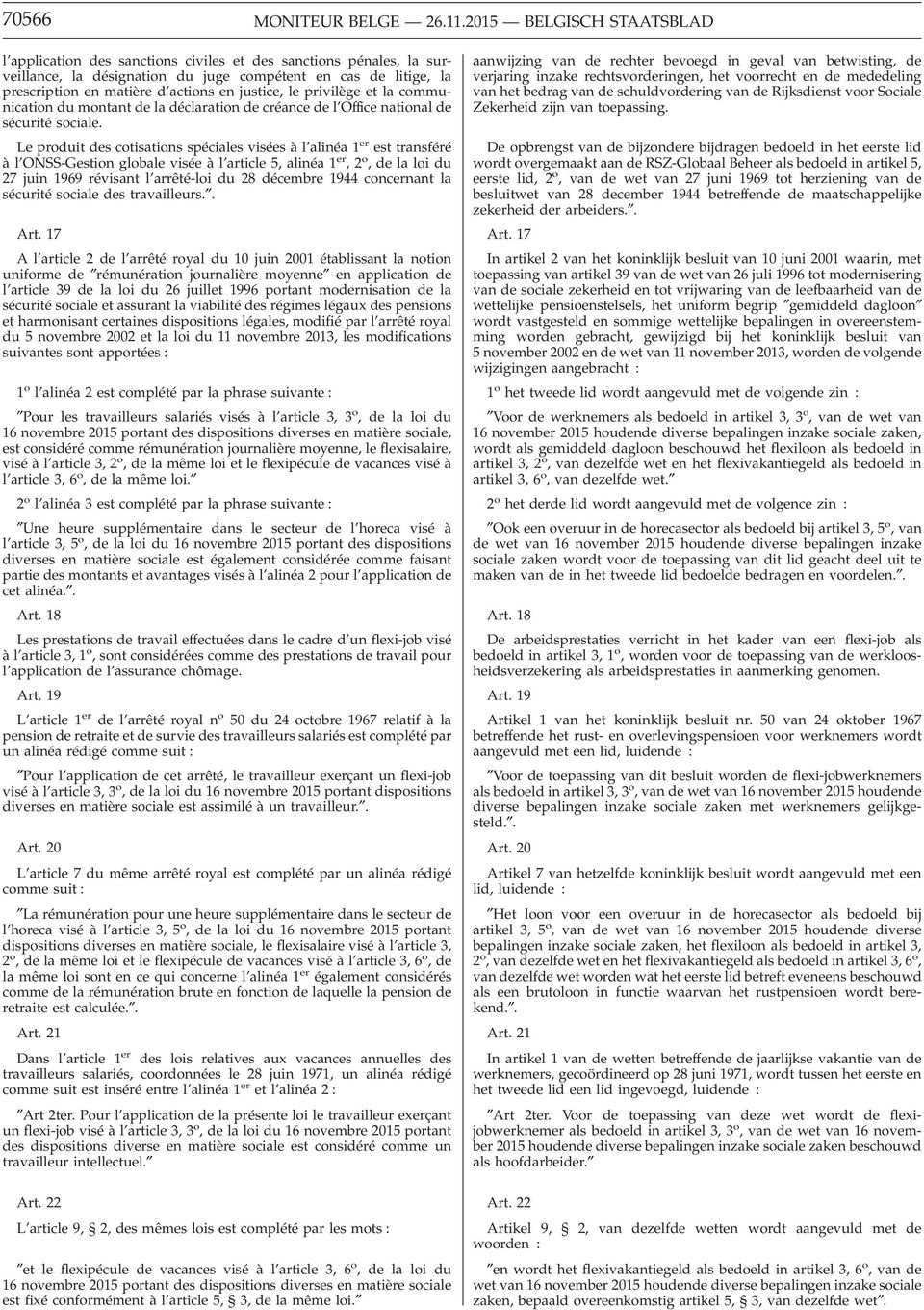 justice, le privilège et la communication du montant de la déclaration de créance de l Office national de sécurité sociale.