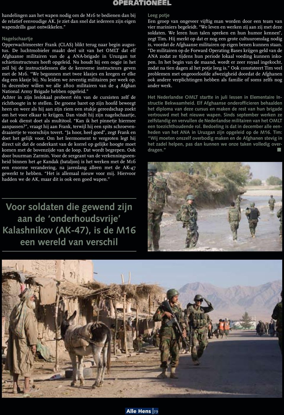 De luchtmobieler maakt deel uit van het OMLT dat elf Afghaanse militairen van de 4 ANA-brigade in Uruzgan tot schietinstructeurs heeft opgeleid.