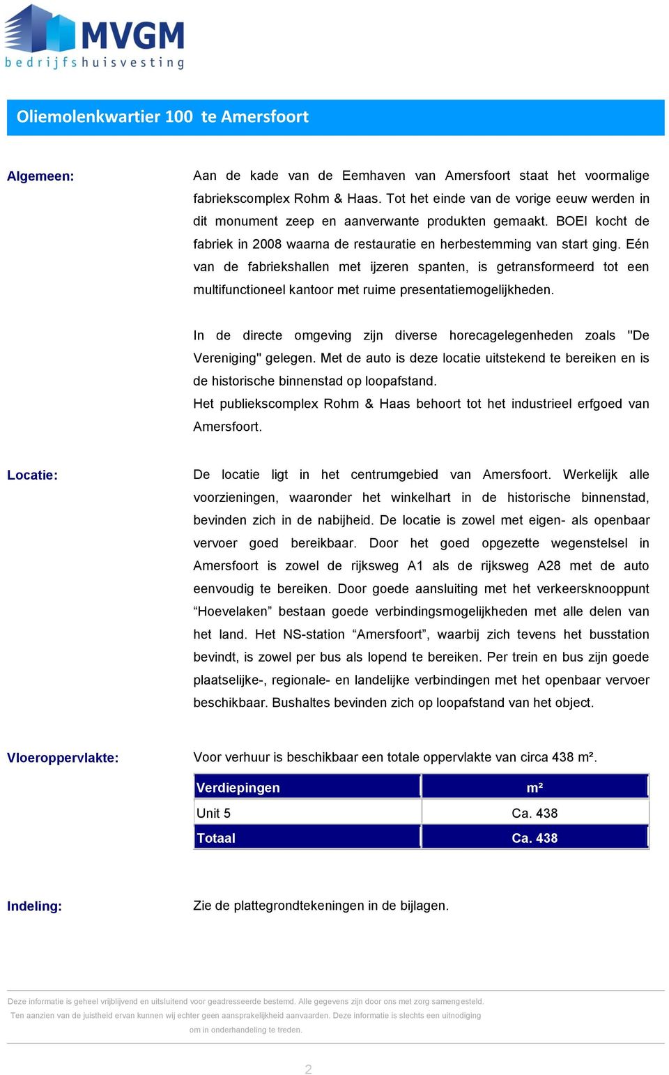 Eén van de fabriekshallen met ijzeren spanten, is getransformeerd tot een multifunctioneel kantoor met ruime presentatiemogelijkheden.