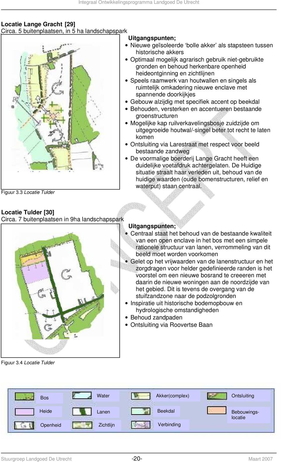 herkenbare openheid heideontginning en zichtlijnen Speels raamwerk van houtwallen en singels als ruimtelijk omkadering nieuwe enclave met spannende doorkijkjes Gebouw alzijdig met specifiek accent op