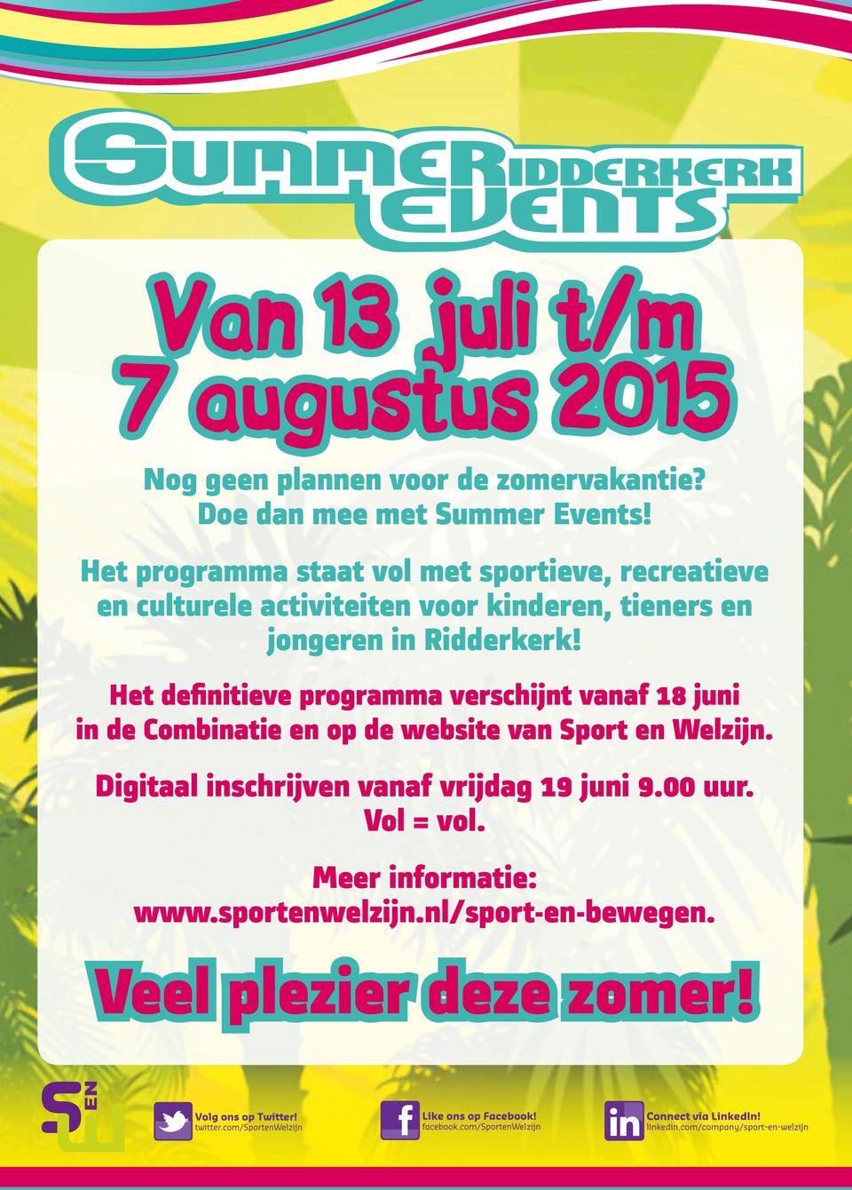 Ridderkerk! Het definitieve programma verschijnt vanaf 18 juni in de Combinatie en op de website van Sport en Welzijn.