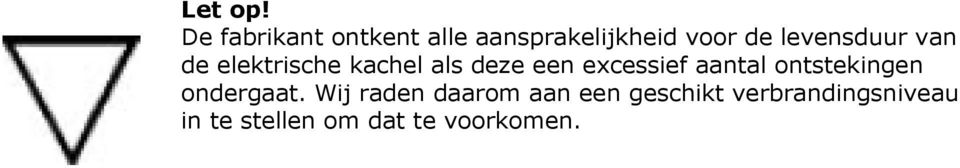 levensduur van de elektrische kachel als deze een excessief