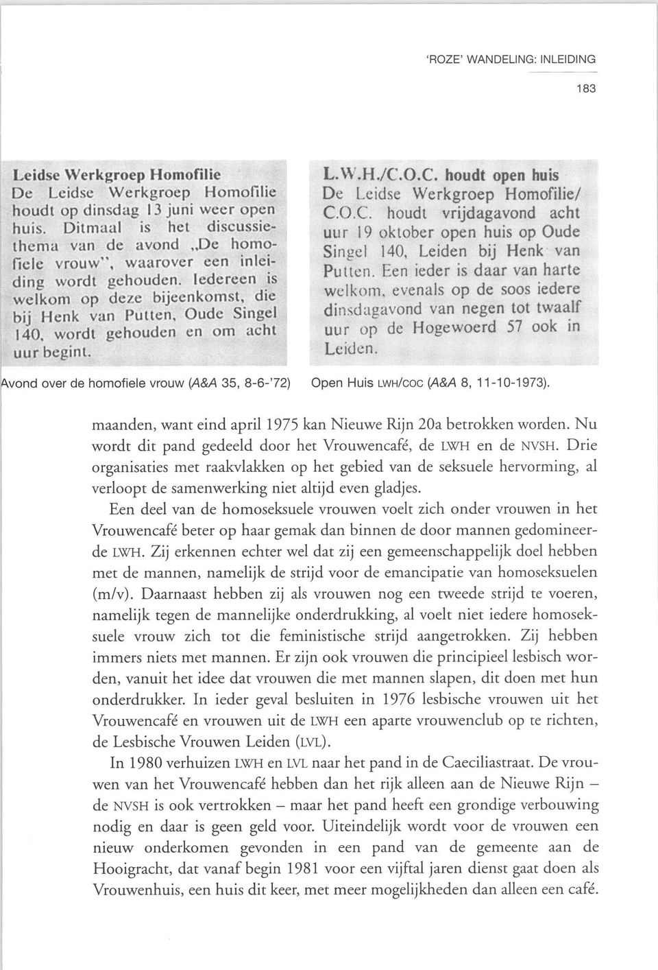 vond over de homofiele vrouw (A&A 35, 8-6-'72) L. W.H./C.O.C. houdt open huis De Leidse We rkg roep Homofil ie/ C.O.c. houdt vrijd agavond acht uur 19 oktober open huis op Oude Singe l 140.