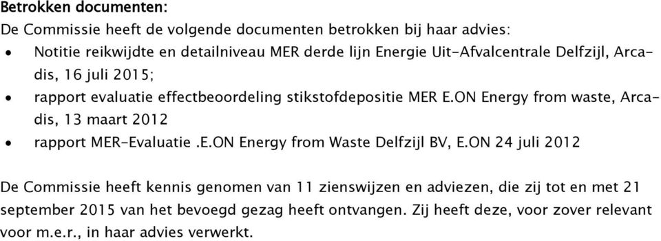 ON Energy from waste, Arcadis, 13 maart 2012 rapport MER-Evaluatie.E.ON Energy from Waste Delfzijl BV, E.