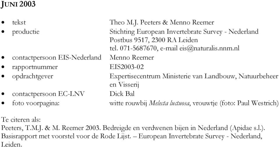 nl contactpersoon EIS-Nederland Menno Reemer rapportnummer EIS2003-02 opdrachtgever Expertisecentrum Ministerie van Landbouw, Natuurbeheer en Visserij
