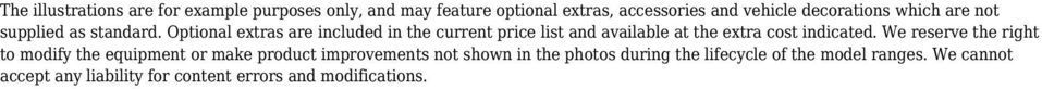 Optional extras are included in the current price list and available at the extra cost indicated.