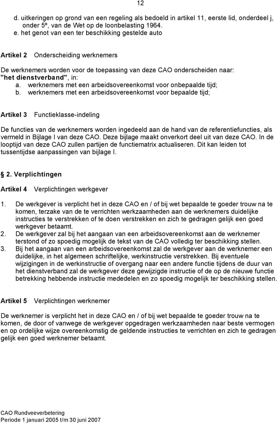 rste lid, onderdeel j, onder 5º, van de Wet op de loonbelasting 1964. e.