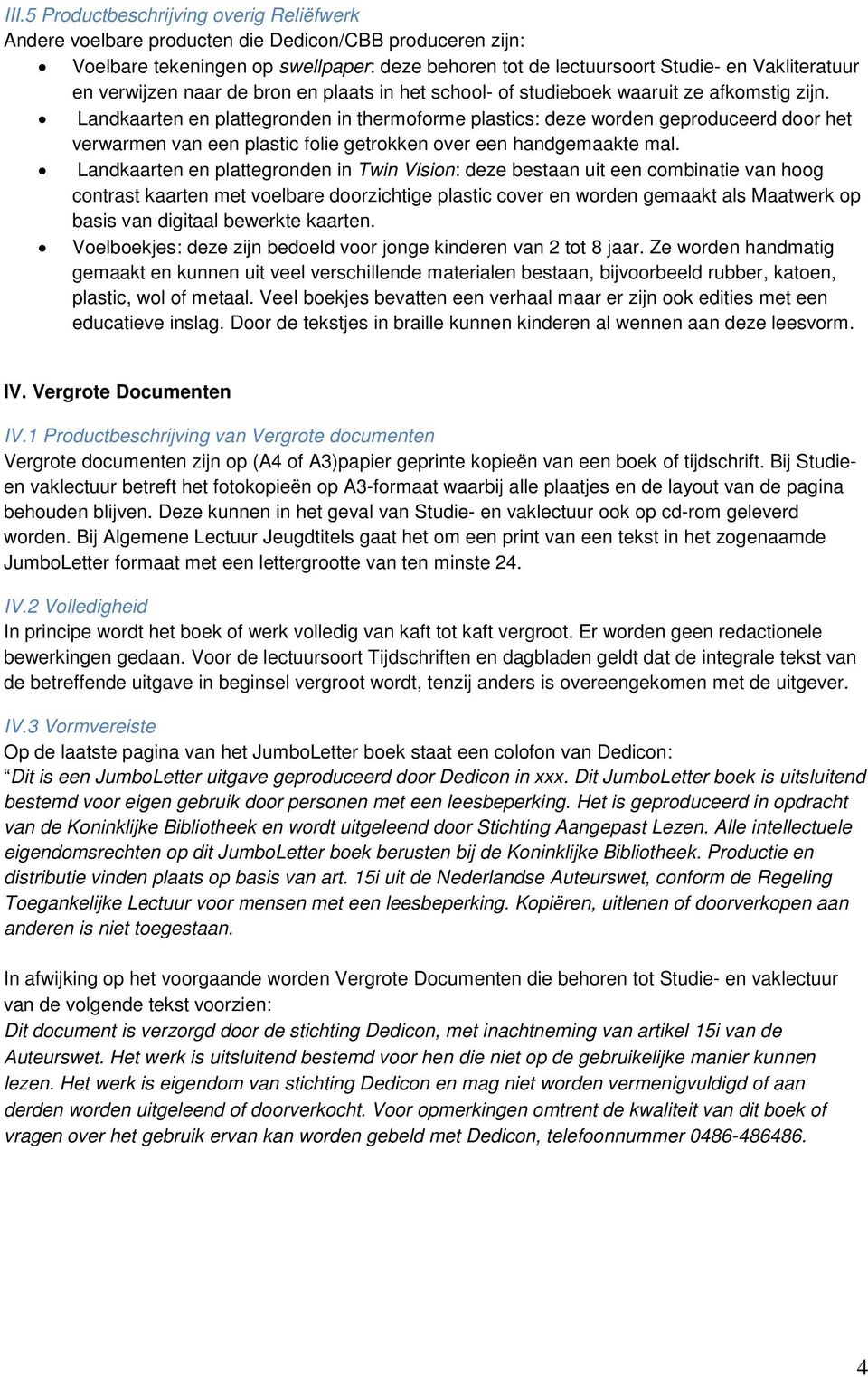 Landkaarten en plattegronden in thermoforme plastics: deze worden geproduceerd door het verwarmen van een plastic folie getrokken over een handgemaakte mal.