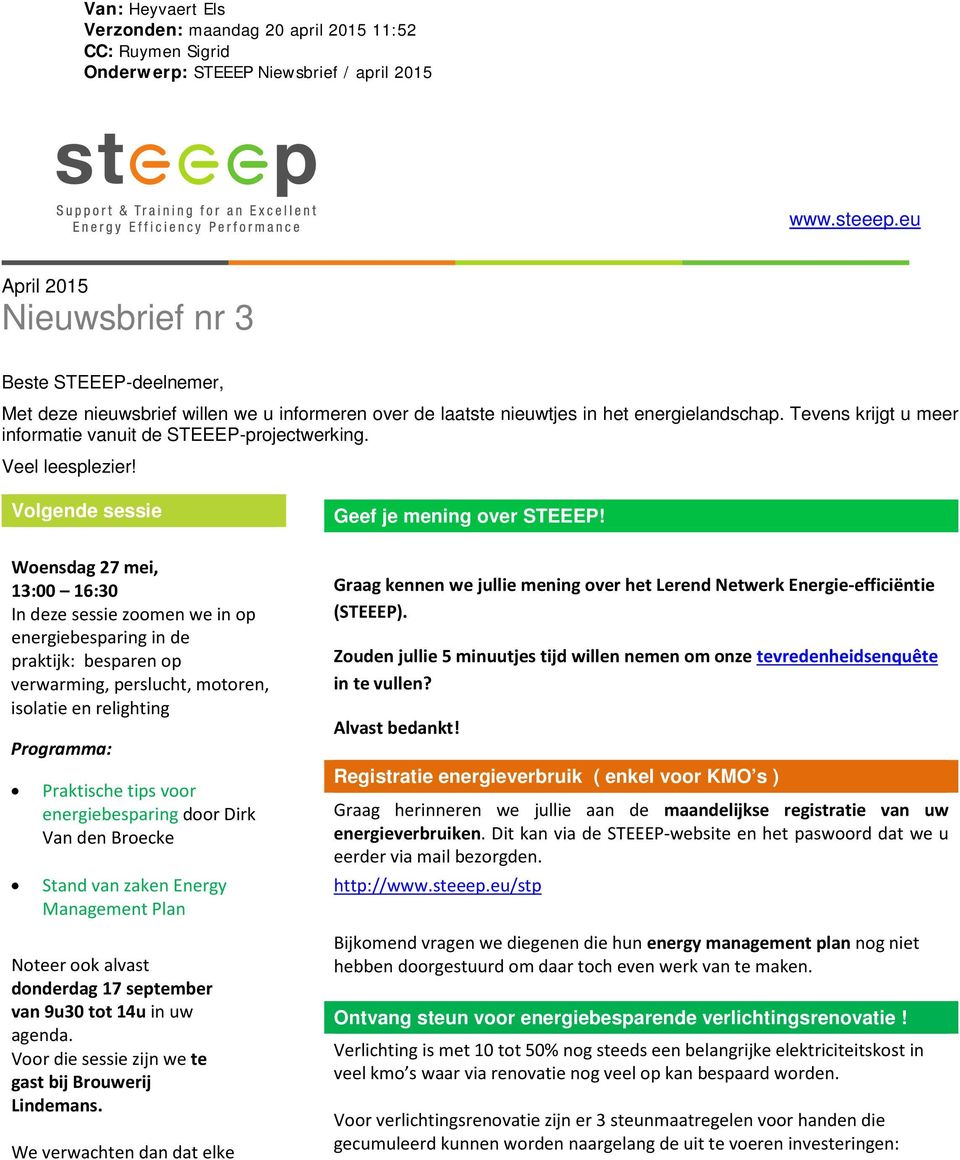 Tevens krijgt u meer informatie vanuit de STEEEP-projectwerking. Veel leesplezier!