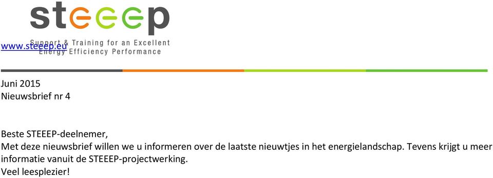 deze nieuwsbrief willen we u informeren over de laatste