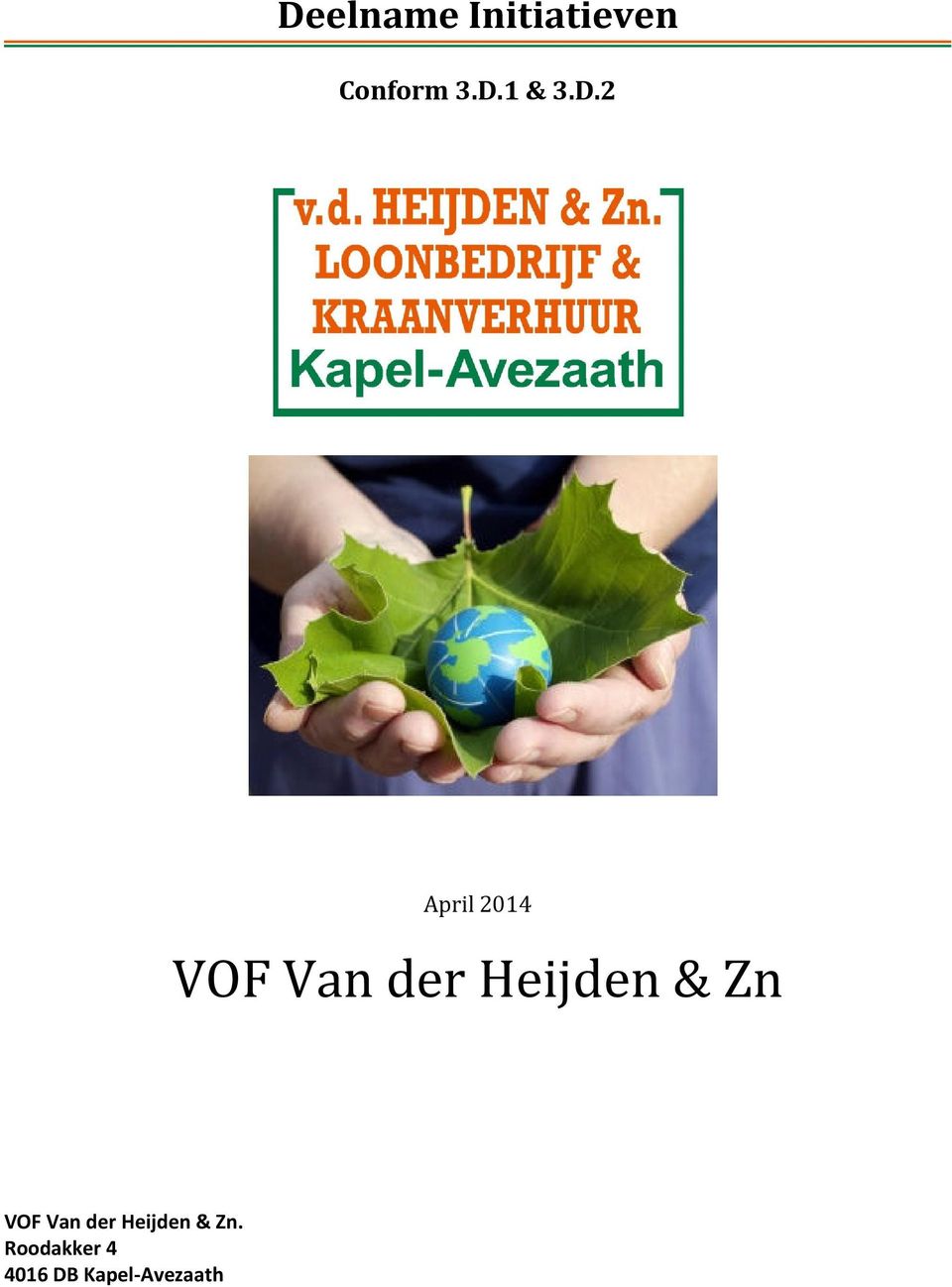 & Zn VOF Van der Heijden & Zn.