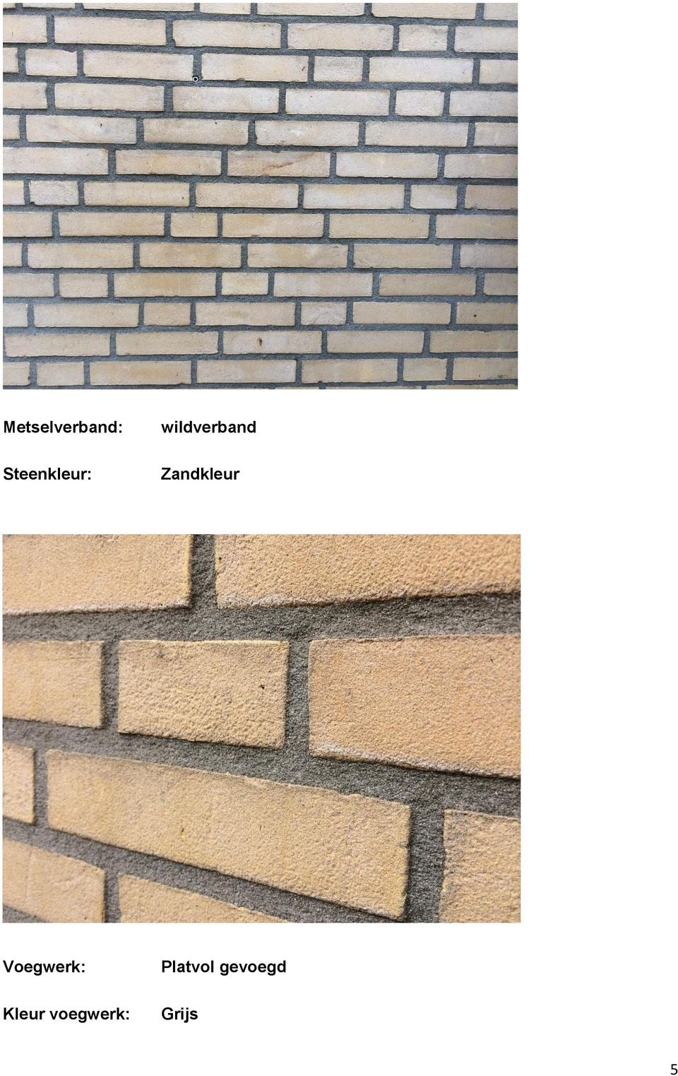 Zandkleur Voegwerk: