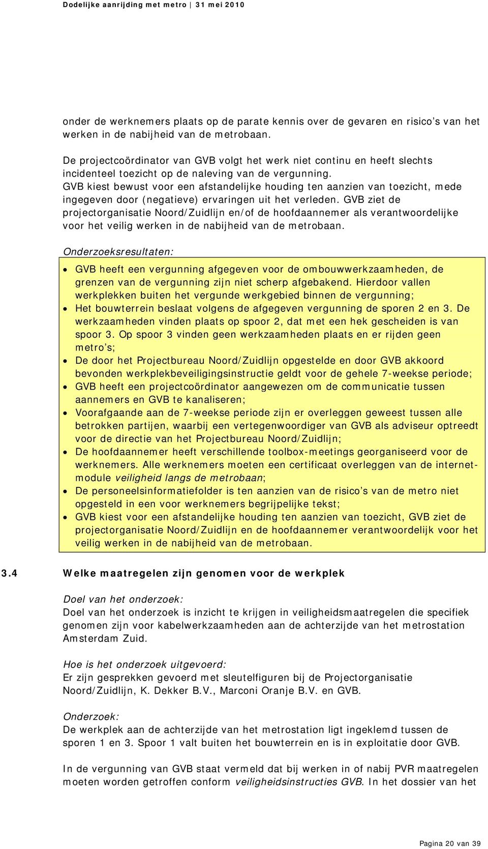 GVB kiest bewust voor een afstandelijke houding ten aanzien van toezicht, mede ingegeven door (negatieve) ervaringen uit het verleden.