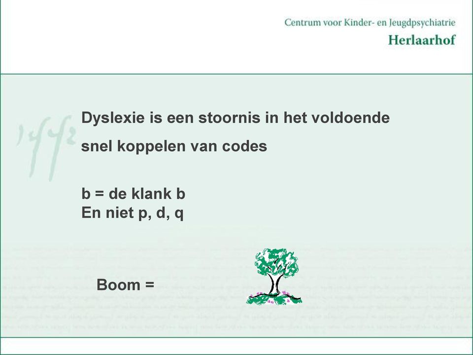 koppelen van codes b = de