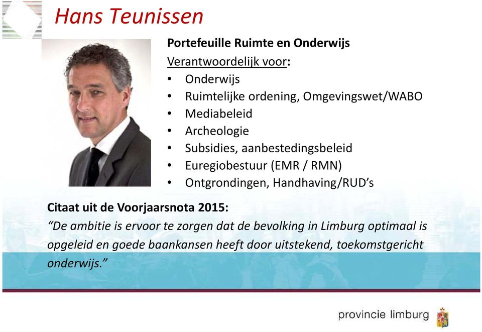 Ontgrondingen, Handhaving/RUD s Citaat uit de Voorjaarsnota 2015: De ambitie is ervoor te zorgen dat de