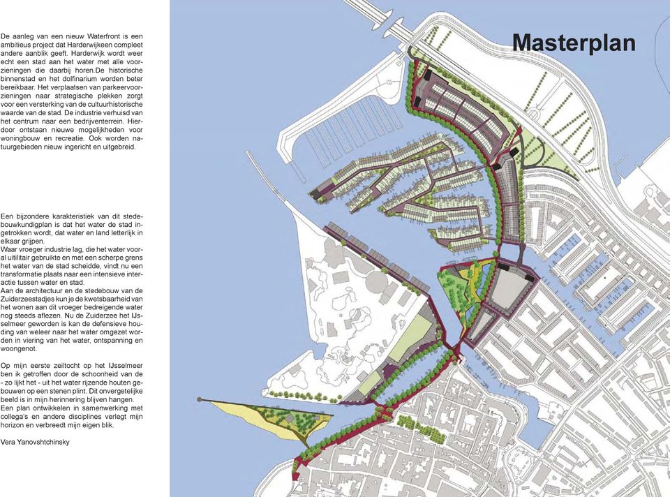 Het verplaatsen van parkeervoorzieningen naar strategische plekken zorgt voor een versterking van de cultuurhistorische waarde van de stad.