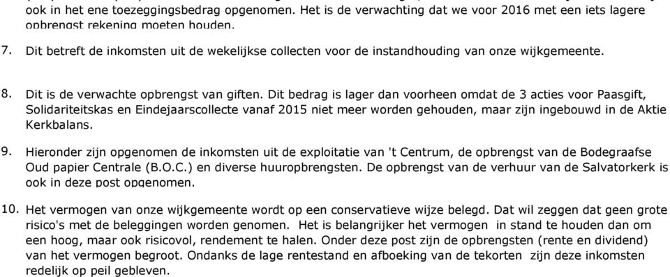 Dit is de verwachte opbrengst van giften.