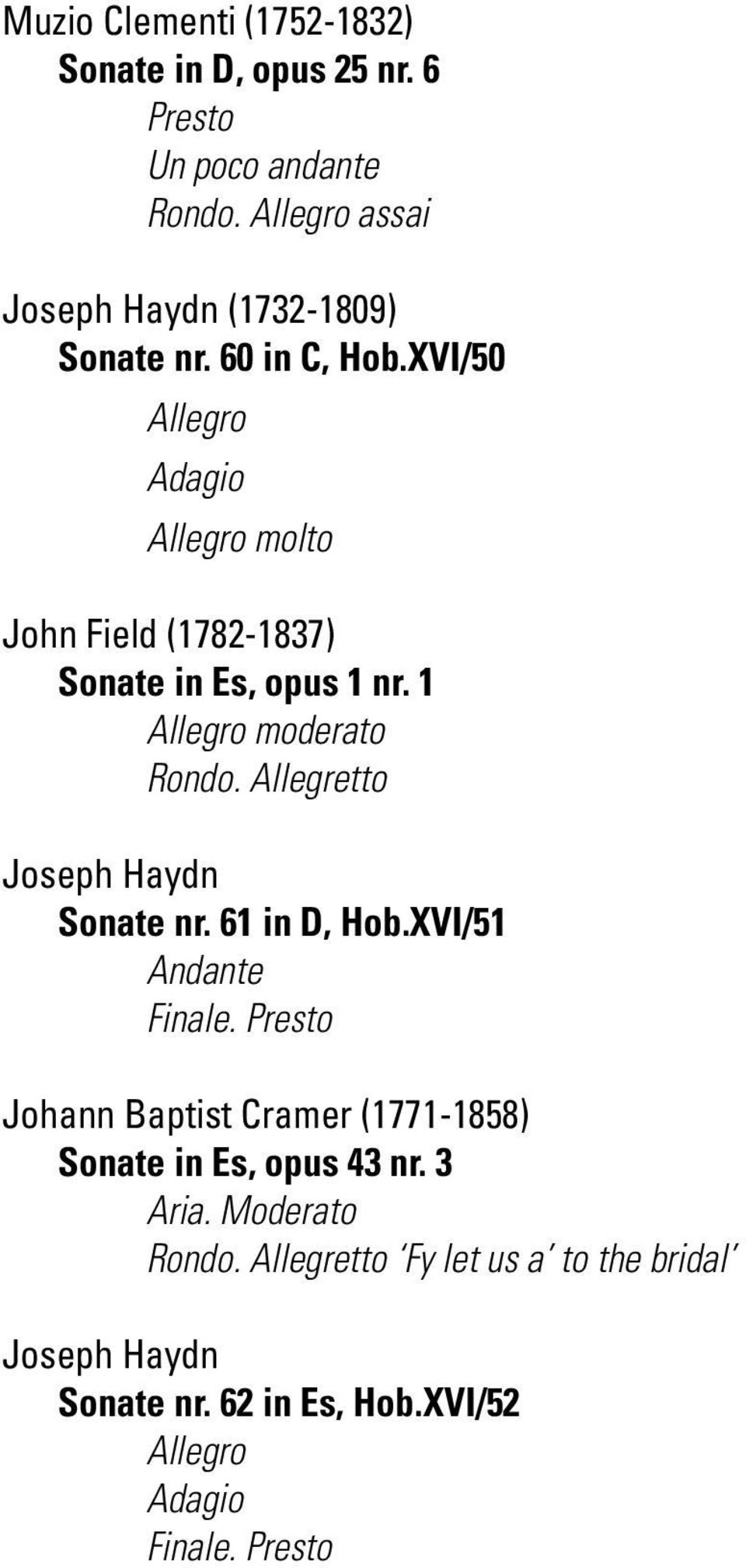 Allegretto Joseph Haydn Sonate nr. 61 in D, Hob.XVI/51 Andante Finale.