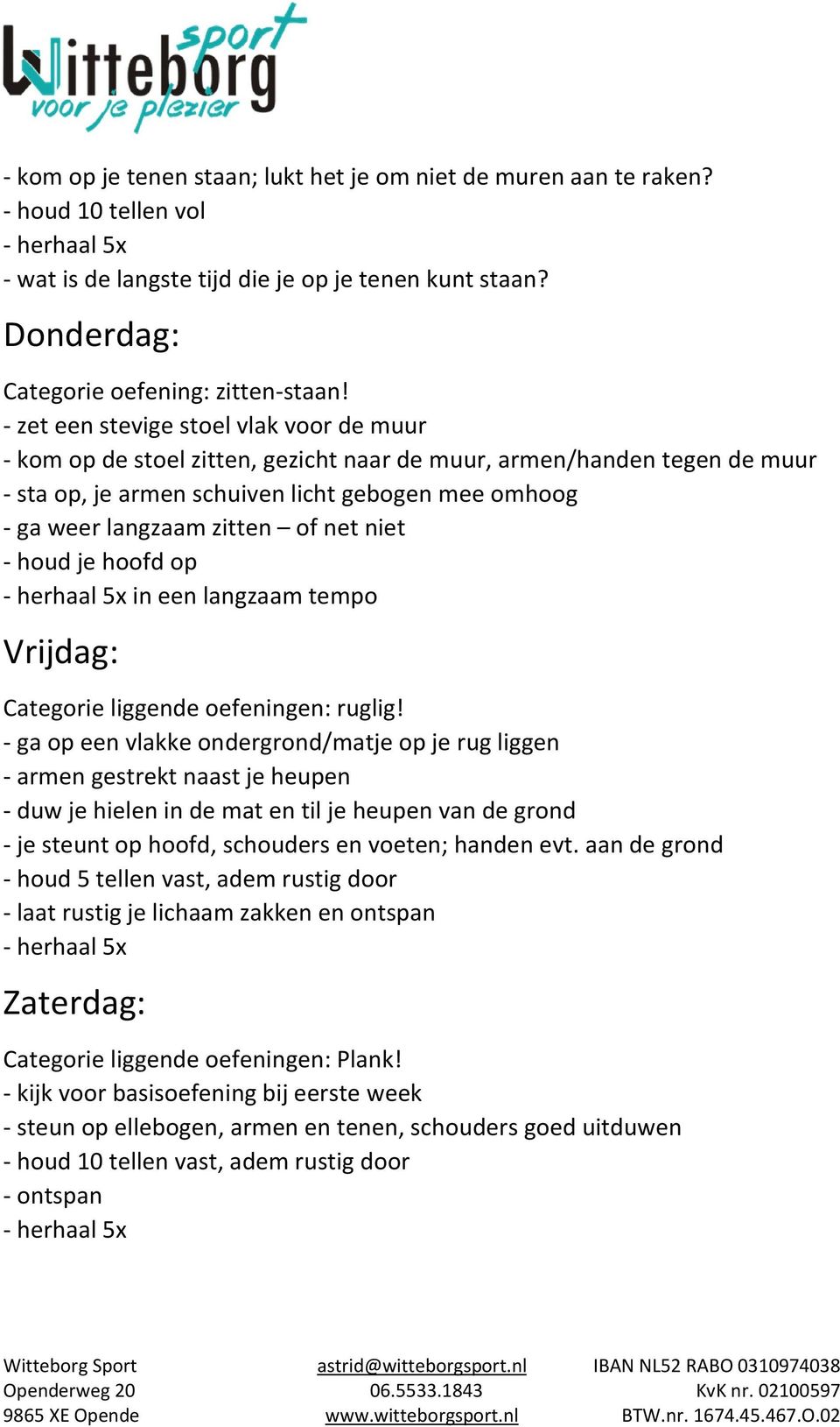 net niet - houd je hoofd op in een langzaam tempo Vrijdag: Categorie liggende oefeningen: ruglig!