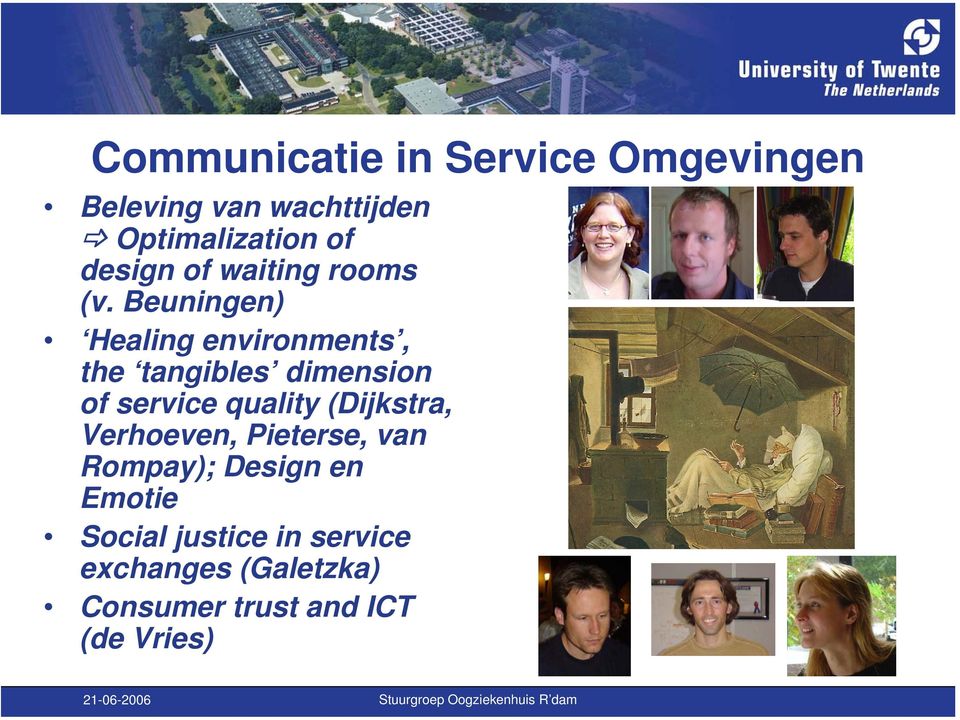 Beuningen) Healing environments, the tangibles dimension of service quality