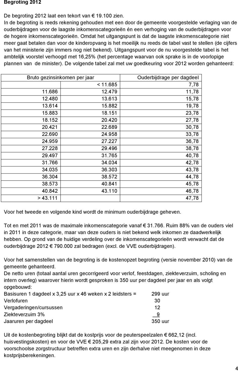 hogere inkomenscategorieën.