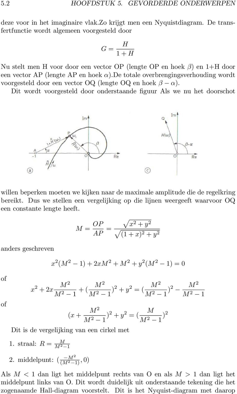 de totale overbrengingsverhouding wordt voorgesteld door een vector OQ (lengte OQ en hoek β α).