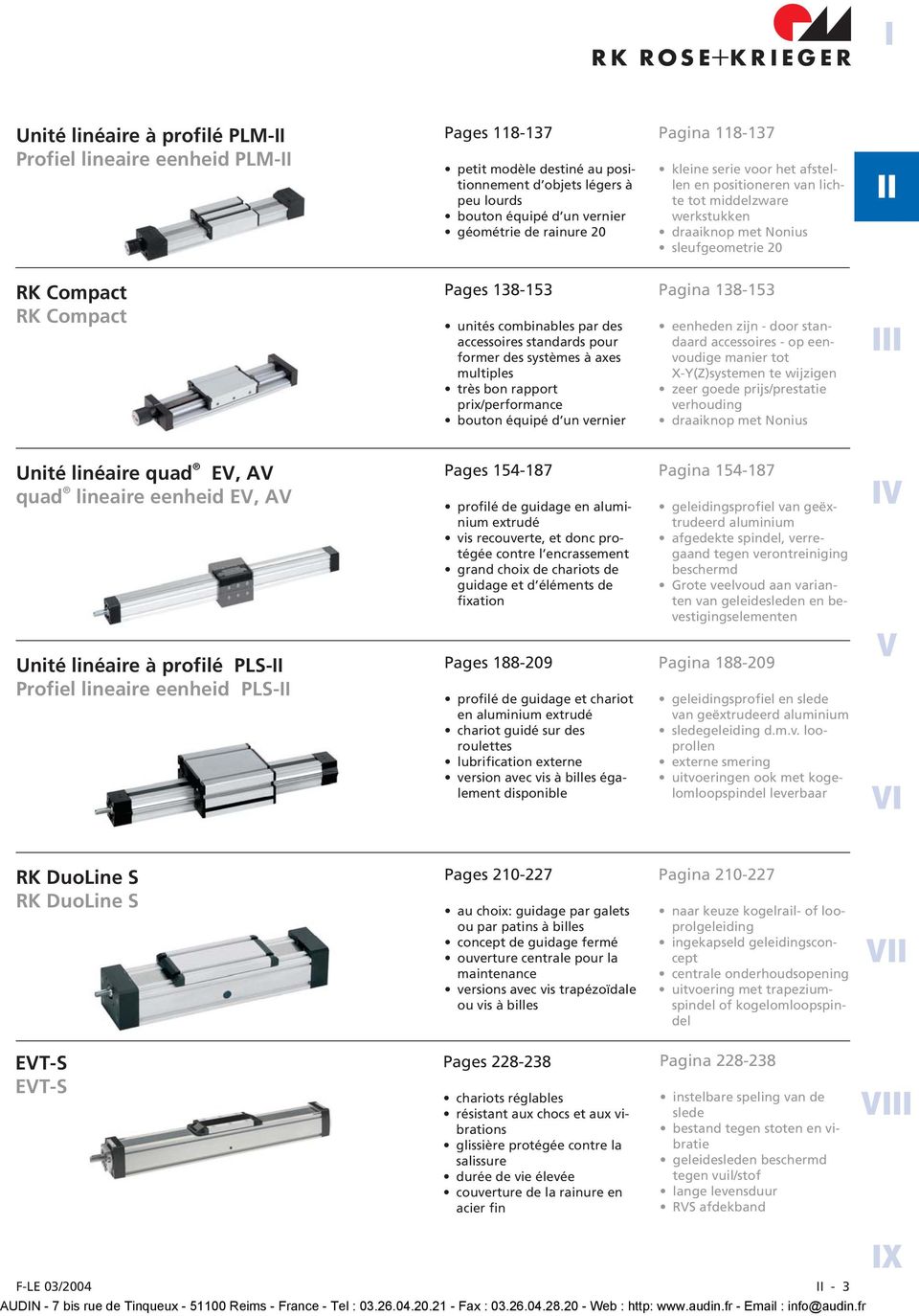 138-153 unités combinables par des accessoires standards pour former des systèmes à axes multiples très bon rapport prix/performance bouton équipé d un vernier Pagina 138-153 eenheden zijn - door