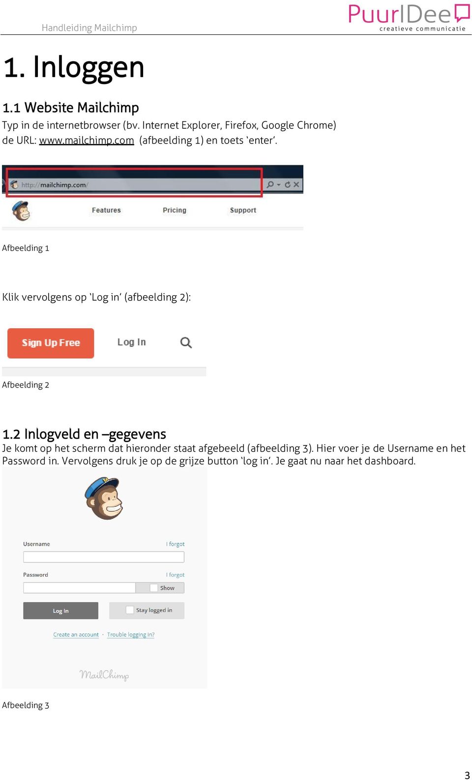 Afbeelding 1 Klik vervolgens op Log in (afbeelding 2): Afbeelding 2 1.