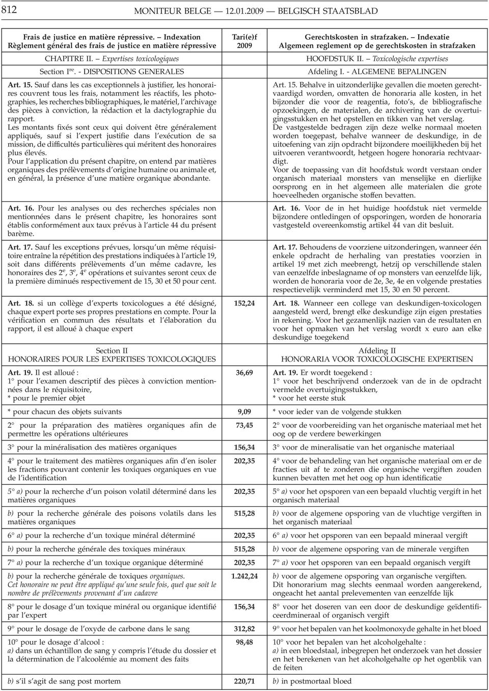 conviction, la rédaction et la dactylographie du rapport.