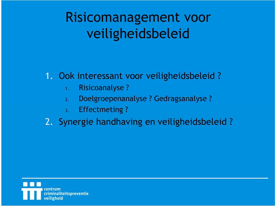 Risicoanalyse? 2. Doelgroepenanalyse?